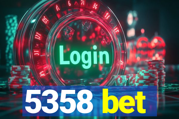 5358 bet